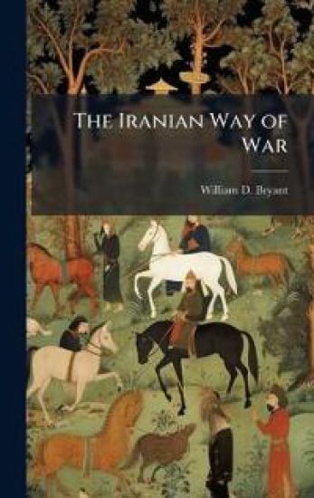 The Iranian Way of War