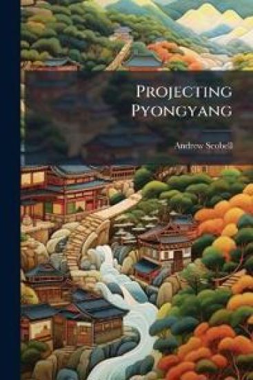 Projecting Pyongyang