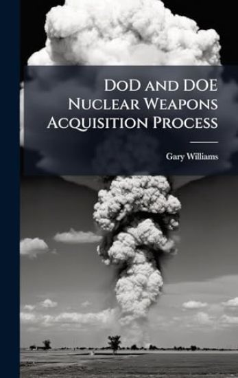 DoD and DOE Nuclear Weapons Acquisition Process