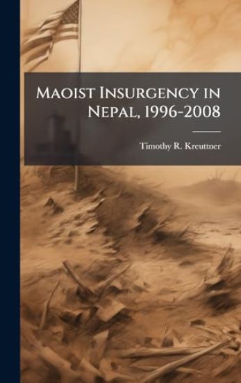 Maoist Insurgency in Nepal, 1996-2008