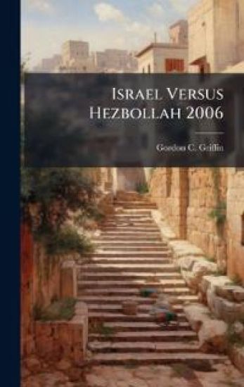 Israel Versus Hezbollah 2006