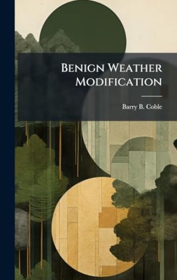 Benign Weather Modification