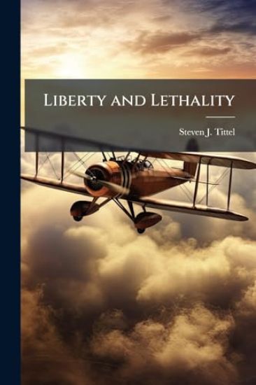 Liberty and Lethality