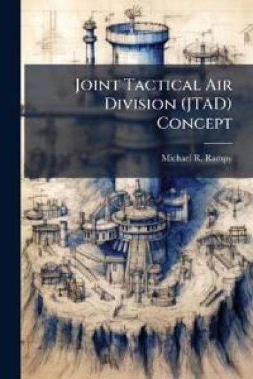 Joint Tactical Air Division (JTAD) Concept