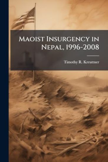 Maoist Insurgency in Nepal, 1996-2008