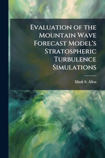 Evaluation of the Mountain Wave Forecast Model's Stratospheric Turbulence Simulations