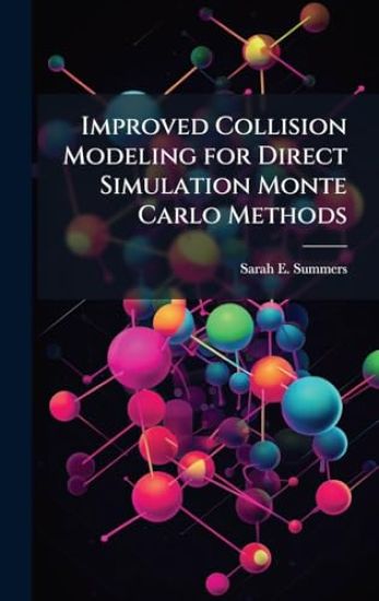 Improved Collision Modeling for Direct Simulation Monte Carlo Methods