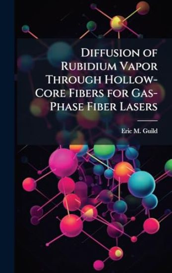 Diffusion of Rubidium Vapor Through Hollow-Core Fibers for Gas-Phase Fiber Lasers