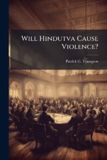 Will Hindutva Cause Violence?