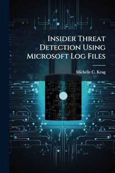 Insider Threat Detection Using Microsoft Log Files