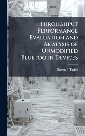 Throughput Performance Evaluation and Analysis of Unmodified Bluetooth Devices