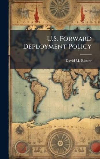 U.S. Forward Deployment Policy