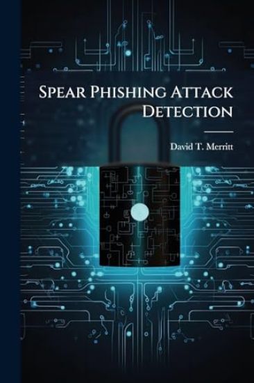 Spear Phishing Attack Detection