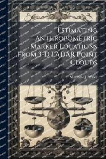 Estimating Anthropometric Marker Locations From 3-D LADAR Point Clouds