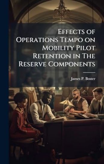 Effects of Operations Tempo on Mobility Pilot Retention in The Reserve Components