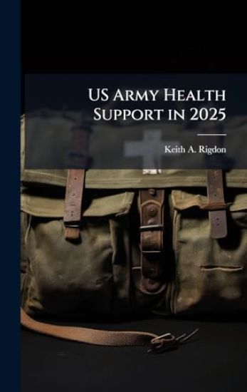 US Army Health Support in 2025