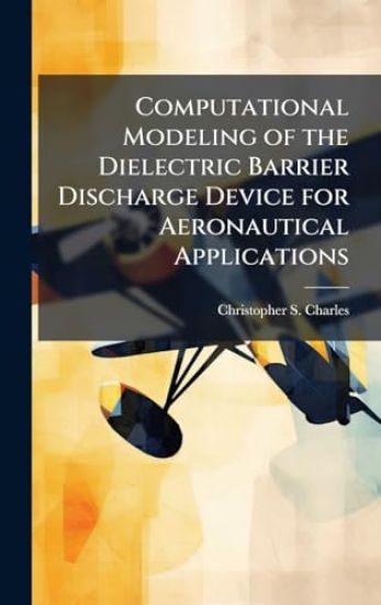 Computational Modeling of the Dielectric Barrier Discharge Device for Aeronautical Applications