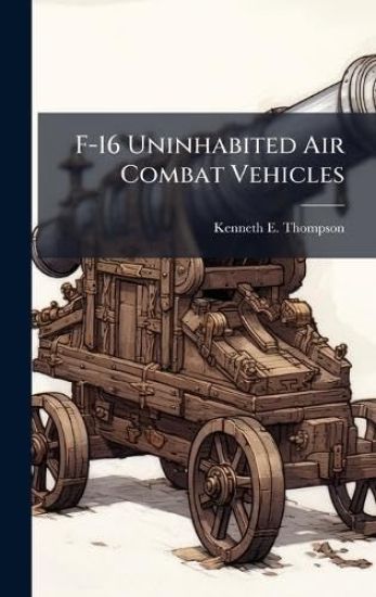 F-16 Uninhabited Air Combat Vehicles