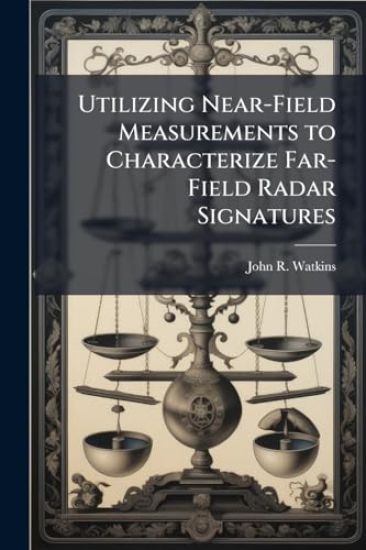 Utilizing Near-Field Measurements to Characterize Far-Field Radar Signatures
