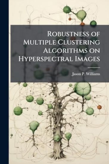 Robustness of Multiple Clustering Algorithms on Hyperspectral Images