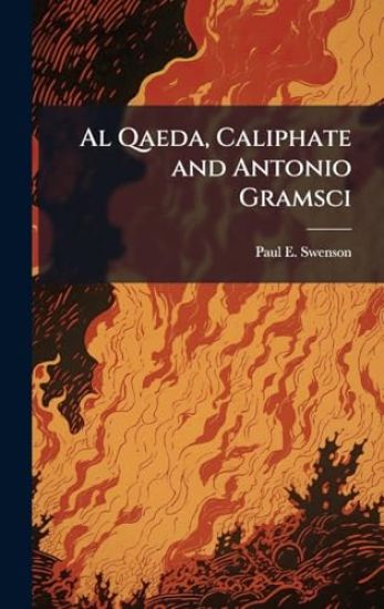 Al Qaeda, Caliphate and Antonio Gramsci