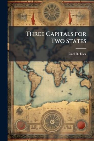 Three Capitals for Two States