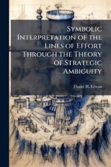 Symbolic Interpretation of the Lines of Effort Through the Theory of Strategic Ambiguity