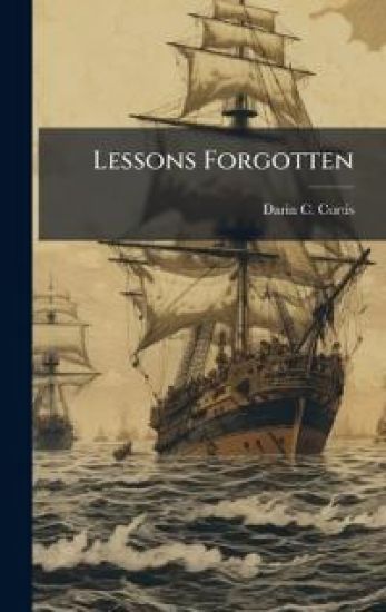 Lessons Forgotten