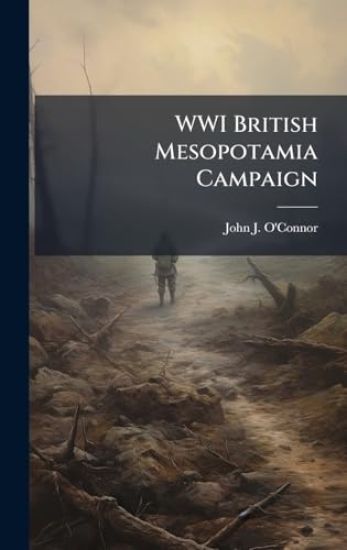 WWI British Mesopotamia Campaign