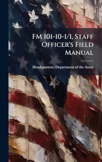 FM 101-10-1/1, Staff Officer's Field Manual