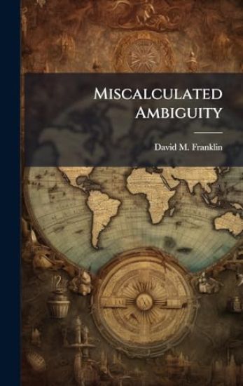 Miscalculated Ambiguity