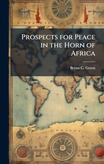 Prospects for Peace in the Horn of Africa
