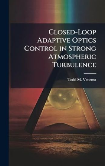 Closed-Loop Adaptive Optics Control in Strong Atmospheric Turbulence