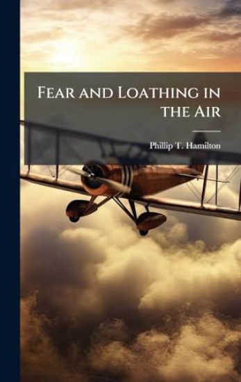 Fear and Loathing in the Air