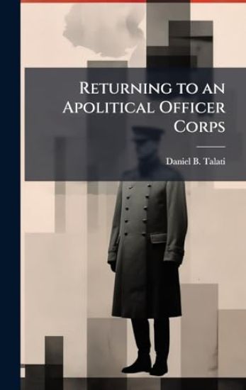 Returning to an Apolitical Officer Corps