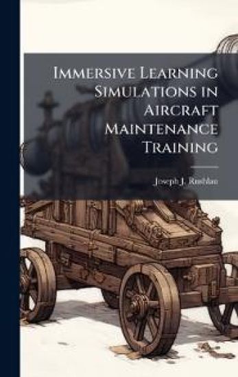 Immersive Learning Simulations in Aircraft Maintenance Training