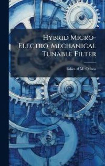 Hybrid Micro-Electro-Mechanical Tunable Filter