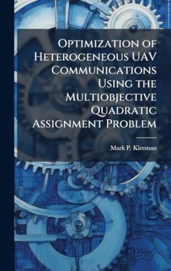 Optimization of Heterogeneous UAV Communications Using the Multiobjective Quadratic Assignment Problem