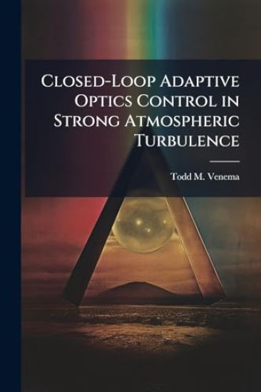 Closed-Loop Adaptive Optics Control in Strong Atmospheric Turbulence