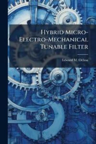 Hybrid Micro-Electro-Mechanical Tunable Filter
