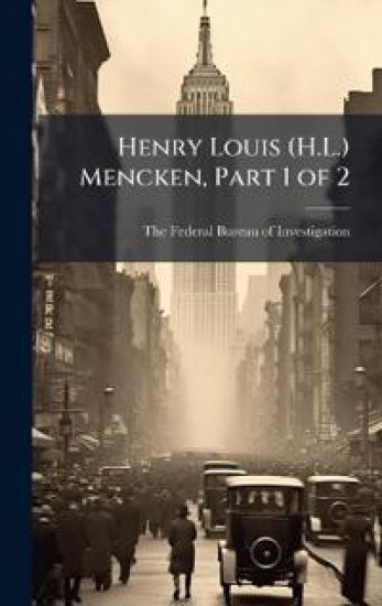 Henry Louis (H.L.) Mencken, Part 1 of 2