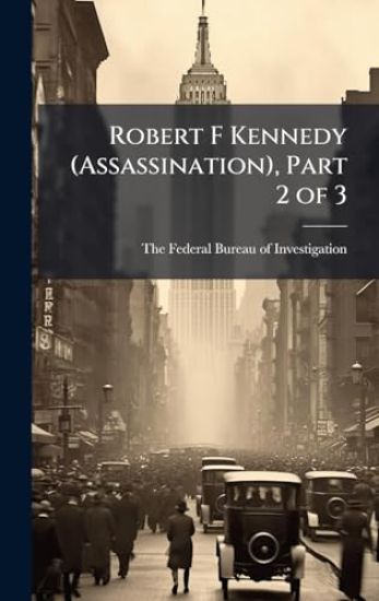 Robert F Kennedy (Assassination), Part 2 of 3