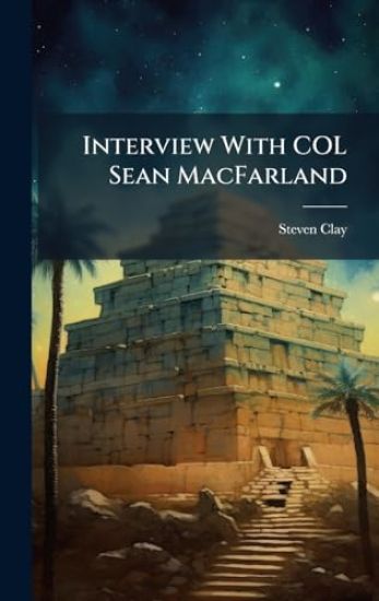 Interview With COL Sean MacFarland