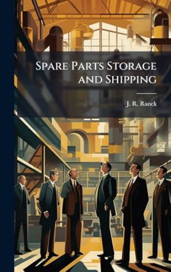 Spare Parts Storage and Shipping
