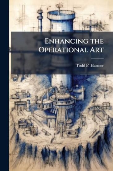 Enhancing the Operational Art