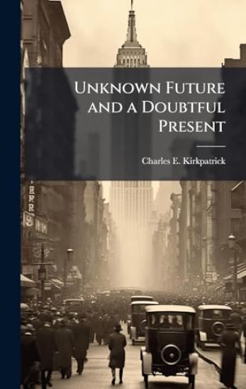 Unknown Future and a Doubtful Present