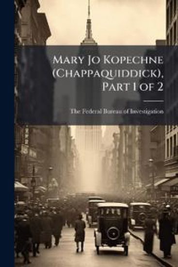 Mary Jo Kopechne (Chappaquiddick), Part 1 of 2