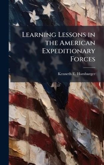 Learning Lessons in the American Expeditionary Forces