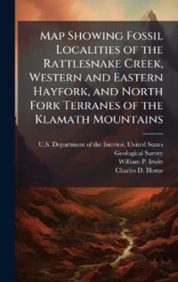 Map Showing Fossil Localities of the Rattlesnake Creek, Western and Eastern Hayfork, and North Fork Terranes of the Klamath Mountains