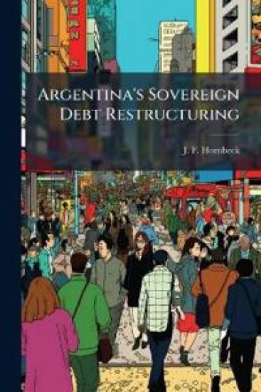 Argentina's Sovereign Debt Restructuring